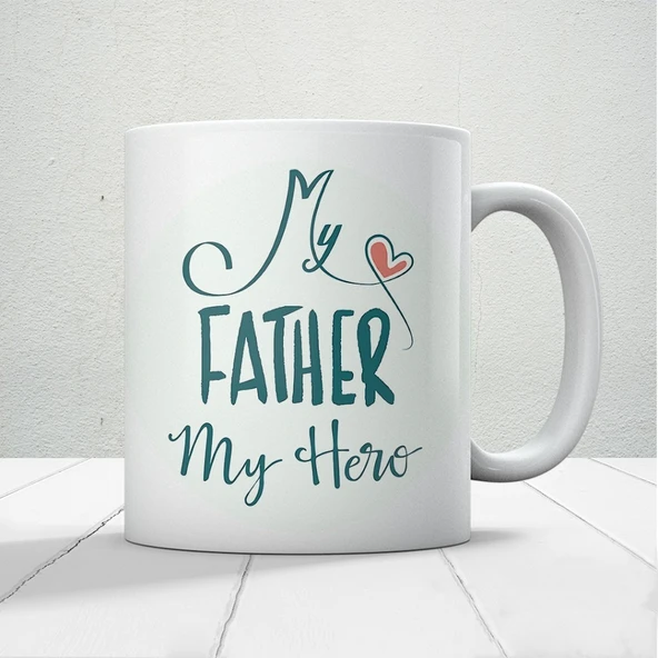 My Father My Hero Baskılı Babalar Günü Kupa Bardak