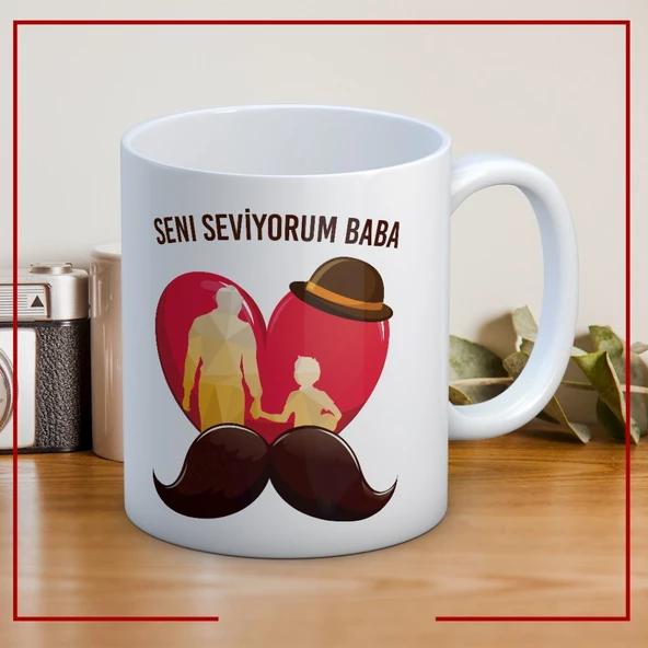Seni Seviyorum Baba Baskılı Babalar Günü Kupa Bardak