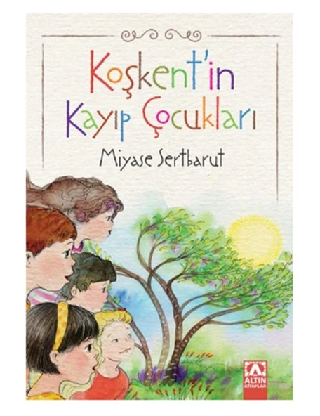 Altın - Koşkent in Kayıp Çocukları