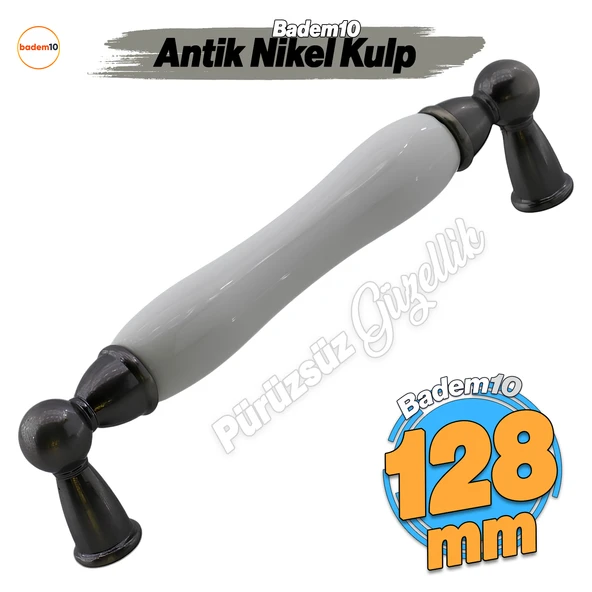 Domaniç Porselen Antik Nikel Kulp 128 mm Mobilya Çekmece Mutfak Dolabı Dolap Kapak Kulplar Kulb Kulp