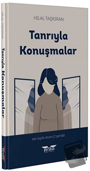 Tanrıyla Konuşmalar  -  Hilal Taşkıran  -  Perseus Yayınevi  -
