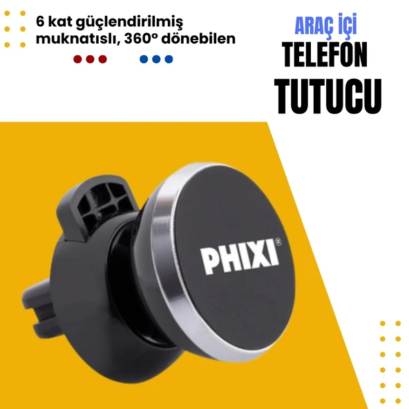 Phixi Basic CH22 6X Güçlendirilmiş Mıknatıslı 360° Dönebilen Araç İçi Telefon Tutucu - Güvenli ve Kolay Sürüş