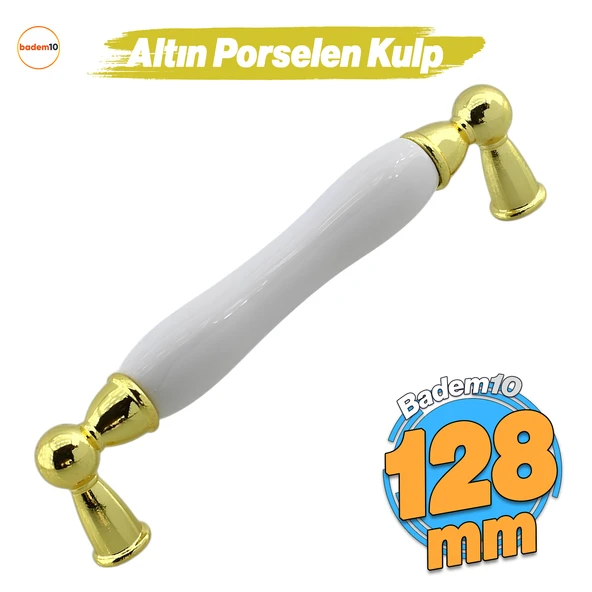 Domaniç Porselen Altın Beyaz Kulp 128 mm Mobilya Çekmece Mutfak Dolabı Dolap Kapak Kulplar Kulb Kulp