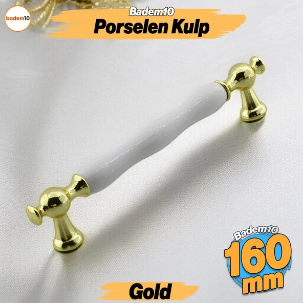 Aruh Porselen Gold Altın Kulp 160 mm Mobilya Çekmece Mutfak Dolabı Dolap Kapak Kulplar Kulb Kulpu