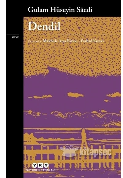 Dendil Gulam Hüseyin Saedi Yapı Kredi Yayınları