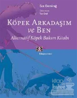 Köpek Arkadaşım ve Ben