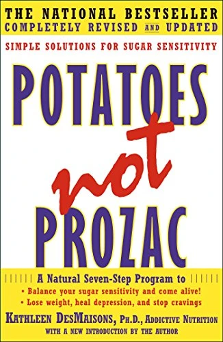Potatoes Not Prozac