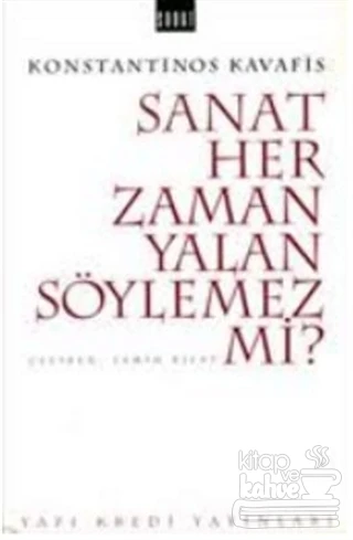 Sanat Her Zaman Yalan Söylemez mi?
