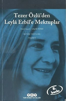 Tezer Özlü'den Leyla Erbil'e Mektuplar