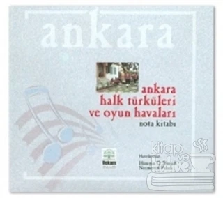 Ankara Halk Türküleri ve Oyun Havaları (Ciltli)