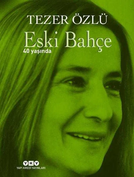 Eski Bahçe 40 Yaşında