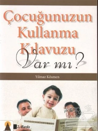 Çocuğunuzun Kullanma Kılavuzu Var mı?
