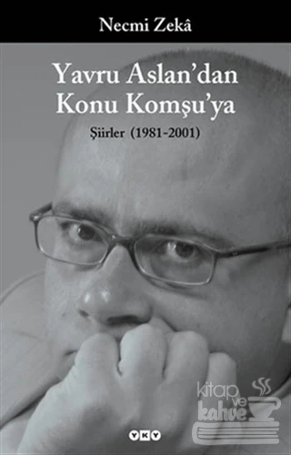 Yavru Aslan'dan Konu Komşu'ya Şiirler (1981 2001)