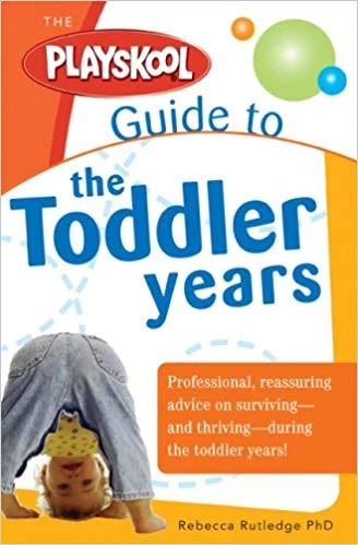 The Playskool Guide to the Toddler Years