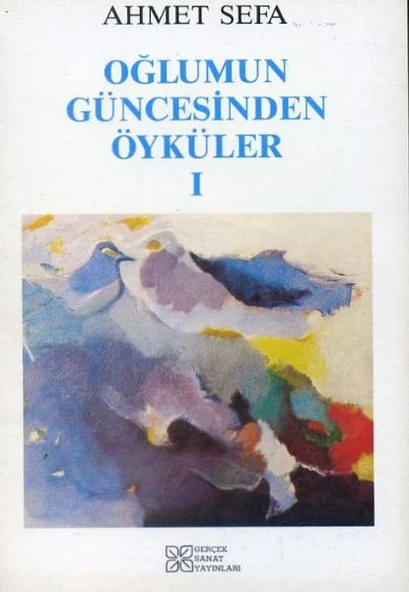 Oğlumun Güncesinden Öyküler 1