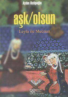 Aşk / Olsun Leyla ile Mecnun