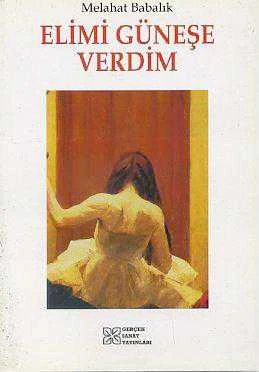 Elimi Güneşe Verdim