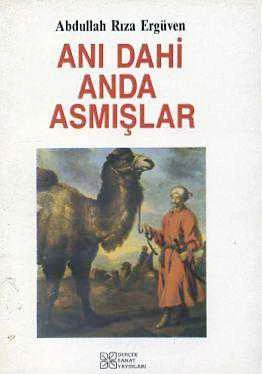 Anı Dahi Anda Asmışlar