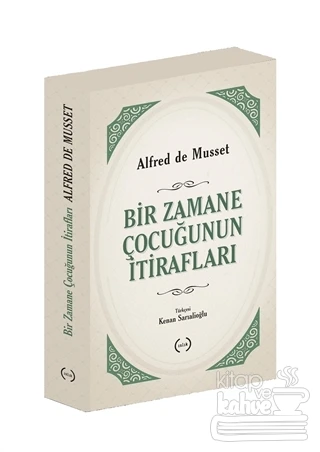 Bir Zamane Çocuğunun İtirafları