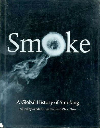 Smoke A Global History of Smoking