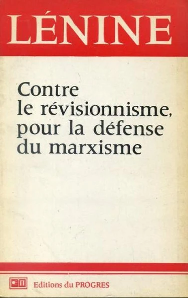 Contre le révisionnisme, pour la défense du marxisme