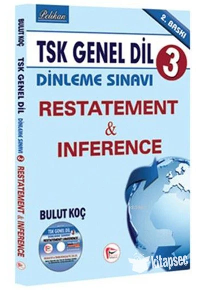 TSK Genel Dil Dinleme Sınavı 3 Restatement & Inference Pelikan Yayınevi