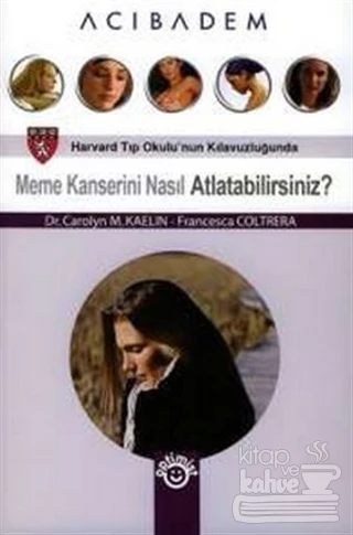 Meme Kanserini Nasıl Atlatabilirsiniz?