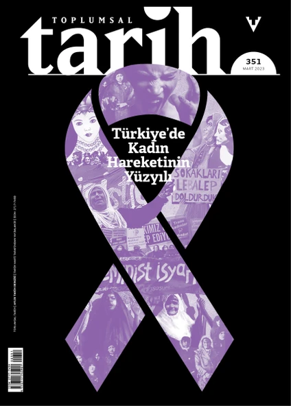 Toplumsal Tarih Dergisi 351 Mart 2023