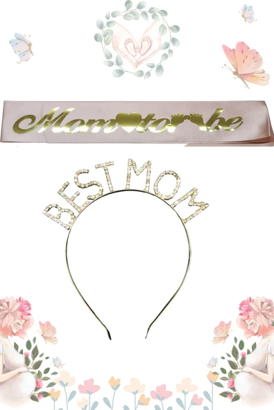Mom To Be Kuşak Ve Best Mom Metal Taç & Baby Shower Set