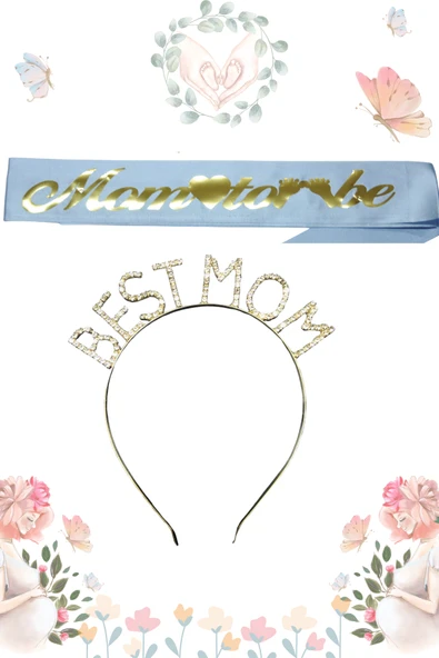 Mom To Be Kuşak Ve Best Mom Metal Taç & Baby Shower Set