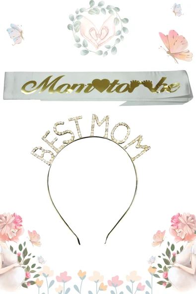 Mom To Be Kuşak Ve Best Mom Metal Taç & Baby Shower Set