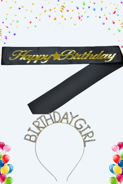 Happy Birthday Yazılı Kuşak Ve Birthday Girl Yazılı Taşlı Taç
