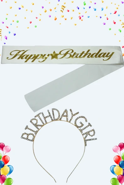 Happy Birthday Yazılı Kuşak Ve Birthday Girl Yazılı Taşlı Taç