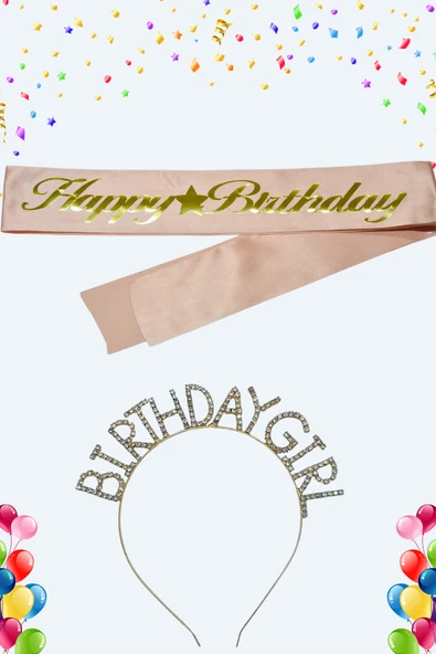 Happy Birthday Yazılı Kuşak Ve Birthday Girl Yazılı Taşlı Taç