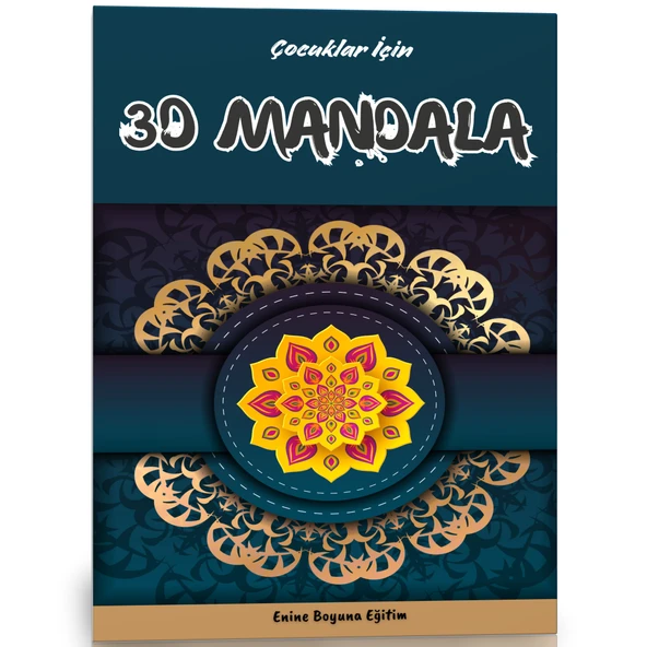 Çocuklar İçin 3D Mandala Kitabı (40 Seçilmiş 3D Mandala)