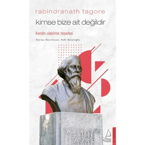 Kimse Bize Ait Değildir-
rabındranath Tagore