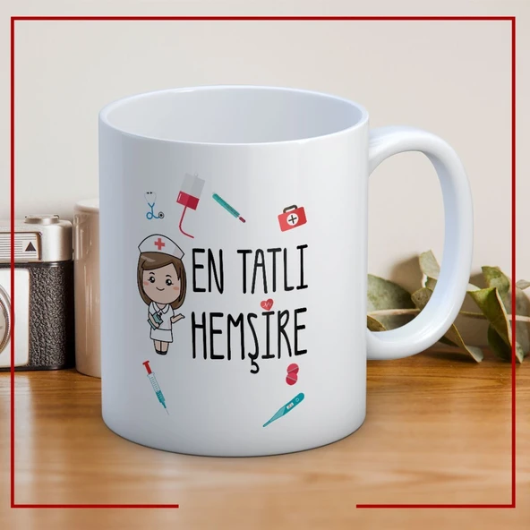 14 Mart Tıp Bayramı En Tatlı Hemşire Baskılı Kupa Bardak