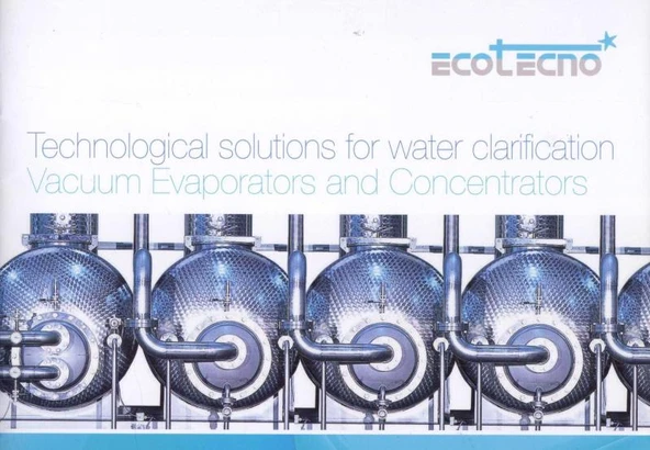 Ecotecno / Technological Solutions for Water Clarificiation - Vacuum Evaporators and Concentrators