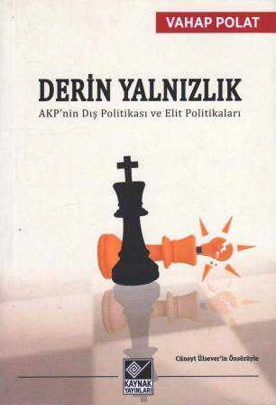 Derin Yalnızlık (AKP'nin Dış Politikası ve Elit Politikaları)