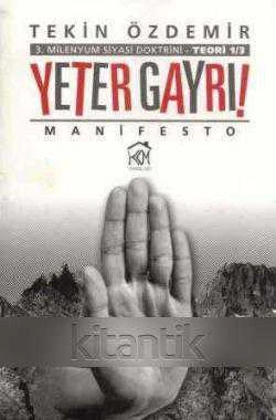 Yeter Gayrı Manifesto - Siyasal Doktrin - 2015 Yılı İlk Baskısı