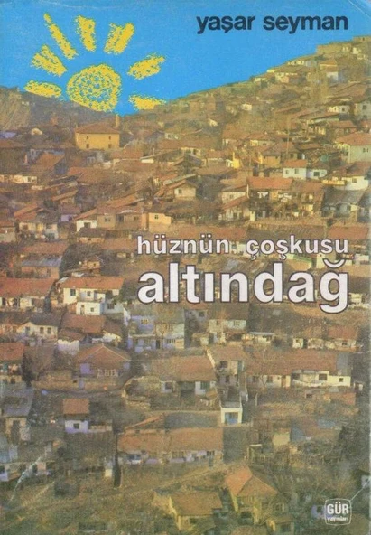 Hüznün Çoşkusu Altındağ - Deneme - 1986 Yılı İlk Baskısı
