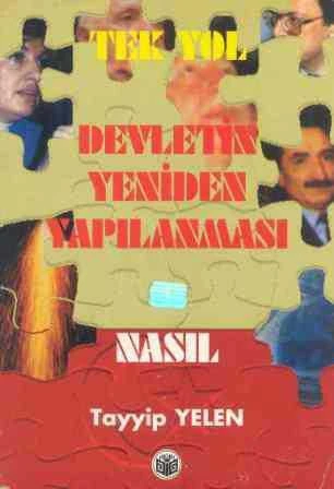 Tek Yol Devletin Yeniden Yapılanması "Nasıl" / 1997 Yılı İlk Baskısı