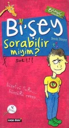 Bi'şey Sorabilir miyim? Sor! "Anı Yakala! - Büssürü Soru… Büssürü Cevap…" - Bilginç Kitaplar / 2009 Yılı 4. Baskısı