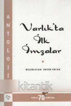 VARLIK'TA İLK İMZALAR