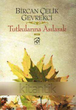 Tutkularına Asılarak - 2011 Yılı İlk Baskısı