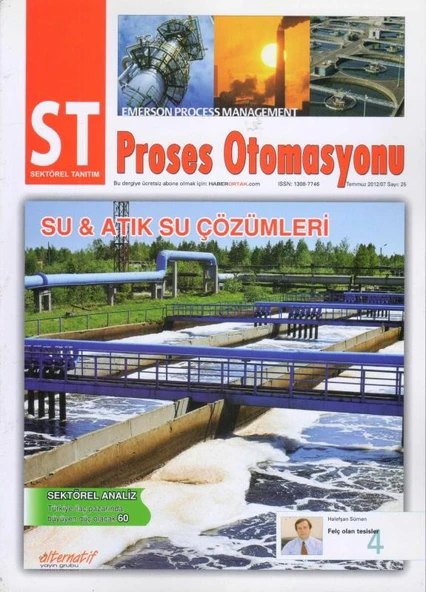 ST Sektörel Tanıtım Proses Otomasyonu Yıl: Temmuz 2012 Sayı: 25 / Su & Atık Su Çözümleri