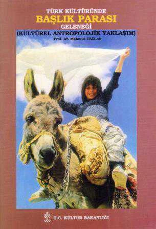 Türk Kültüründe Başlık Parası Geleneği - 1998 Yılı İlk Baskısı