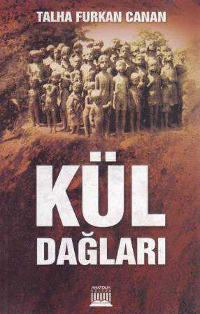 Kül Dağları (2013 Yılı İlk Baskısı)