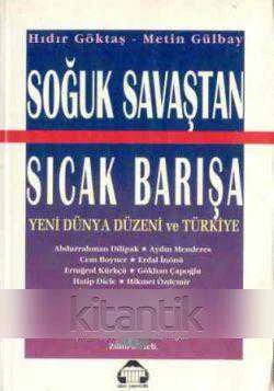 SOĞUK SAVAŞTAN SICAK BARIŞA - YENİ DÜNYA DÜZENİ VE TÜRKİYE