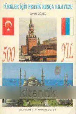 Türkler İçin Pratik Rusça Kılavuzu / 1992 Yılı Türkçe - Rusça İlk Baskısı
